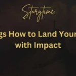 Endings How to Land Your Story with Impact